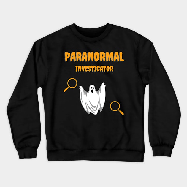 Paranormal Investigator Crewneck Sweatshirt by Weird Lines